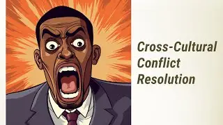 Cross-Cultural Conflicts: Navigating Through Differences