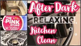 2022 Relaxing After Dark Kitchen Clean With Me | 10 Minute Speed Clean | Winter Cleaning Motivation