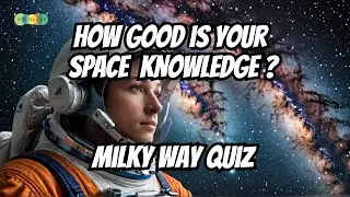 What's in the Milky Way? Space Trivia Challenge! | MIND-BLOWING Milky Way Facts #milkywaygalaxy