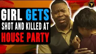 Girl Gets Shot And Killed At House Party,  End Will Shock You.