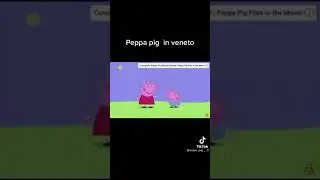 sigla peppa pig in veneto 😂😂😂SIETE DI VENETO?