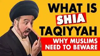 WHAT IS SHIA TAQIYYAH? WHY MUSLIMS NEED TO BEWARE