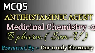 ANTIHISTAMINIC AGENT MCQS | MEDICINAL CHEMISTRY 2 | B PHARMACY ( SEM-V ) | #Antihistaminicdrugs
