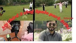 My third 3 vlog Apollo park delhi  ❤️👀 || My third vlog video 2025 || Mrkamal stha Vlogs subscribe 🙏