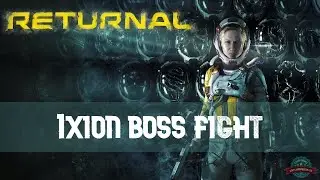 Returnal - Ixion Boss Fight