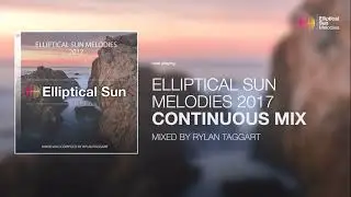 Elliptical Sun Melodies 2017 (Continuous Mix)