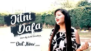 Jitni Dafa  | Sweta srivastava | Female Version | Bollywood Cover | Yki X