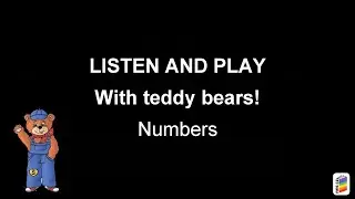LISTEN AND PLAY With teddy bears! &ndash; Numbers