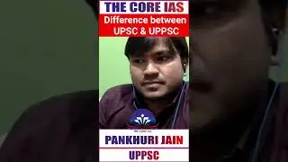 Difference between UPSC & UPPSC.