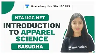 NTA UGC NET | Introduction to Apparel Science  | Home Science | Basudha | Unacademy Live