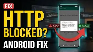 Fix ERR_CLEAR_TEXT_NOT_PERMITTED Error on Android in 2026 | Step-by-Step Guide