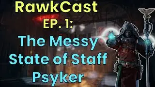 DISCUSSING THE CURRENT STATE OF STAFF PSYKER IN HAVOC 40 w/ RipTheJack3r and AZ | RawkCast Ep. 1