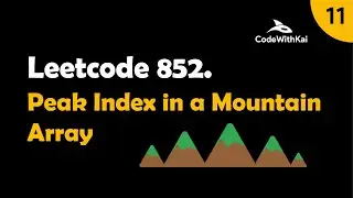 Leetcode 852. Peak Index in a Mountain Array | Optimal Complete Dry Run 🧙‍♂️🪄  | Video 11