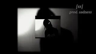 [ss] prod. sadness