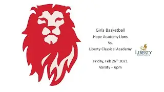 Girls Basketball - Hope Academy vs Liberty Classical Academy