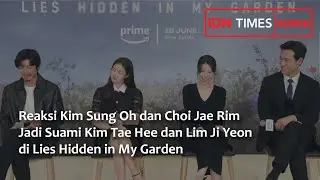 Reaksi Kim Sung Oh & Choi Jae Rim Jadi Suami Kim Tae Hee & Lim Ji Yeon di Lies Hidden in My Garden