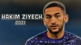 Hakim Ziyech 2021 - Amazing Skills, Goals & Assists - HD