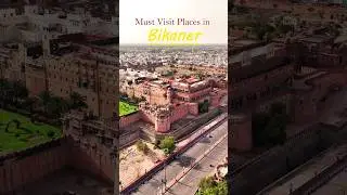Must Visit Places in Bikaner 🐪✨