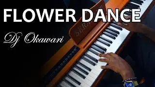 Flower Dance Dj Okawari Piano Version