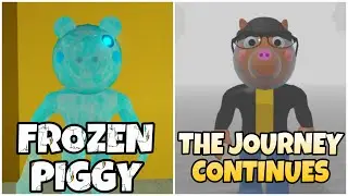 How To Get &ldquo;FROZEN PIGGY&rdquo; & &ldquo;THE JOURNEY CONTINUES&rdquo; BADGE | InfectedDeveloper&rsquo;s Piggy | Roblox