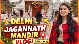 Hauz Khas Day Out 😍 | Jagannath Mandir Darshan + Fort Explore | Delhi Travel Vlog