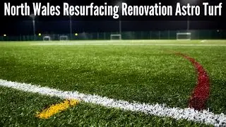 North Wales Resurfacing Renovation Astro Turf