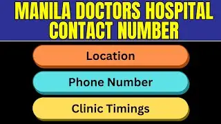 Manila Doctors Hospital Contact Number | Location |  Helpline Number | Phone Number | Email Address