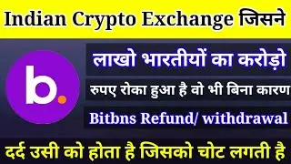 Bitbns withdrawal , refund . Bitbns INR , Bitbns withdrawal
