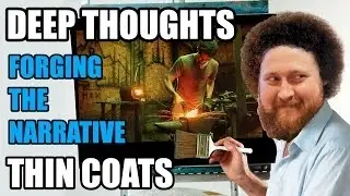 Deep Thoughts, Thin Coats - How do you Forge the Narrative?
