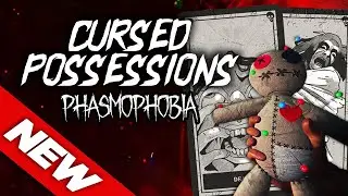 *NEW* Cursed Possessions | Phasmophobia Update