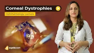 Corneal Dystrophies | Ophthalmology Video Lecture | Online Medical Education