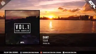 Dant - Tear [EDML Sampler Vol. 1] (OUT NOW) (1/4)