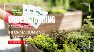 Cracking The Code: Deciphering Seed Packet Info And Plant Labels!