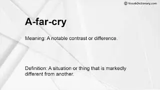 A-far-cry Meaning