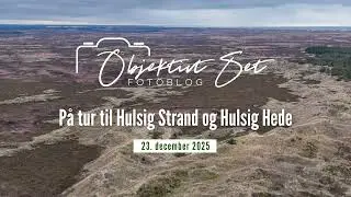 Objektivt Set på tur til Hulsig Strand og Hulsig Hede 23-12-2025