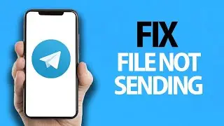 How To Fix Telegram App File Not Sending | Easy Quick Solution