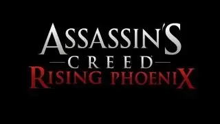 Assassin's Creed: Rising Phoenix LEAKED- Info and more