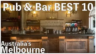 Pub & Bar BEST 10 in  Melbourne , Australia