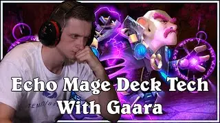 Neviliz Echo Mage Deck Tech with Gaara