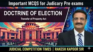 Doctrine of Election | Section 35 TPA | Judiciary Exams 2025
