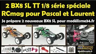 2 BX8 SL TT 1/8 série spéciale RCmag pour Pascal et Laurent