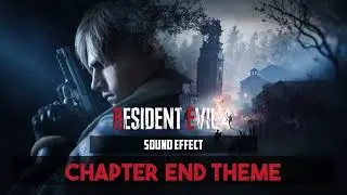 Resident Evil 4 Remake | Chapter End Theme ♪