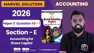 12th Accountancy Marvel Paper - 3 Solution | Section E | Share Capital | Marvel Paper 2026 | 12 GSEB