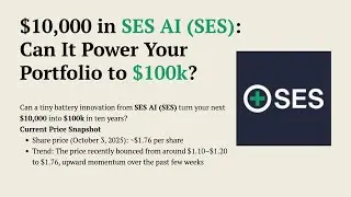 $10,000 in SES AI (NYSE: SES) &ndash; Can It Grow to $100,000? Investing in the Next Battery Giant