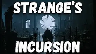 When Did Dr. Strange Cause an INCURSION?