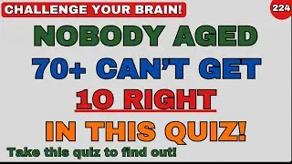 NOBODY AGED 70+ CAN'T GET 10 RIGHT IN THIS QUIZ! | Education | Quiz No.223 | GKQuiz