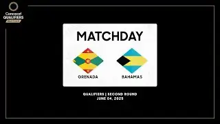Grenada vs Bahamas | Concacaf Qualifiers - Road to 2026
