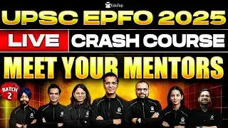 🔴 UPSC EPFO Crash Course 2025 | Meet Your Mentors | EPFO Online Coaching | UPSC EPFO Preparation