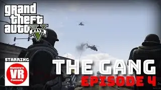GTA V With Hummy's VR Comedy | The Gang: Episode 4