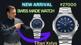 BEST SWISS WATCH|₹27000 Why swiss watches ARE EXPENSIVE|TITAN XYLYS SWISS watch for men&rsquo;s|40058SM01